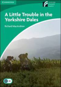 Cambridge Experience Readers 3. Little Trouble in Yorkshire Dales