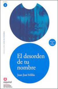 Leer en Espanol 3. El Desorden De Tu Nombre + CD