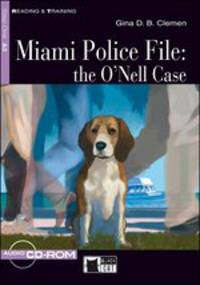 Reading and Training 1. Miami Police File. The O'Nell Case + CD