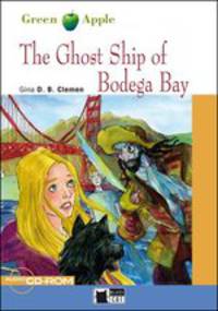 Green Apple Starter. Ghost Ship of Bodega Bay + CD-ROM