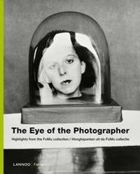 The Eye of the Photographer. The Story of Photography
