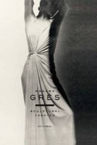 Madame Gres. Sculptural Fashion