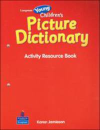 Longman Young Children's Picture Dictionary. Activity Resource Book