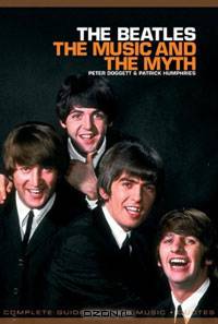 The Beatles: The Music And The Myth