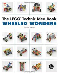 The LEGO Technic Idea Book: Wheeled Wonders