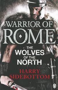 Warrior of Rome: The Wolves of the North