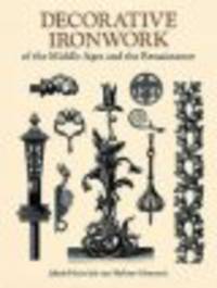 Decorative Ironwork of the Middle Ages and the Renaissance
