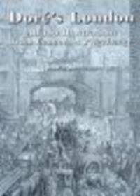 Dore's London. All 180 Illustrations from London, A Pilgrimage