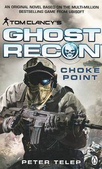 Tom Clancy's Ghost Recon. Choke Point
