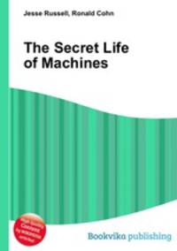 The Secret Life of Machines