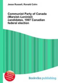 Communist Party of Canada (Marxist–Leninist) candidates, 1997 Canadian federal election