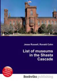 List of museums in the Shasta Cascade