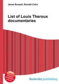 List of Louis Theroux documentaries
