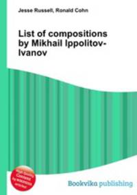 List of compositions by Mikhail Ippolitov-Ivanov