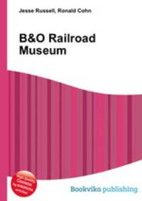 B&O Railroad Museum