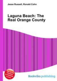 Laguna Beach: The Real Orange County