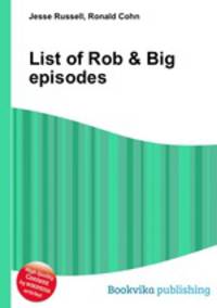 List of Rob & Big episodes