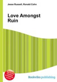 Love Amongst Ruin