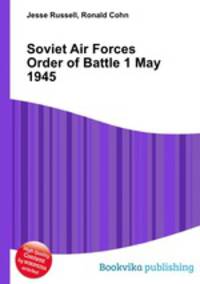 Soviet Air Forces Order of Battle 1 May 1945