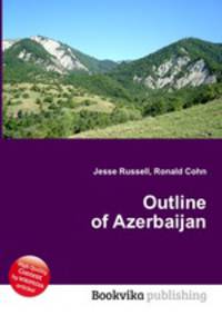 Outline of Azerbaijan