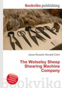 The Wolseley Sheep Shearing Machine Company