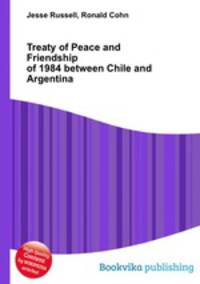 Treaty of Peace and Friendship of 1984 between Chile and Argentina