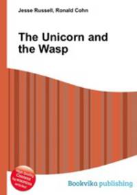 The Unicorn and the Wasp