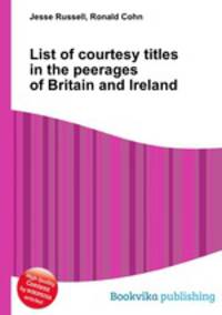List of courtesy titles in the peerages of Britain and Ireland