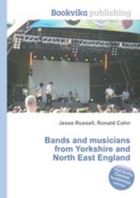 Bands and musicians from Yorkshire and North East England