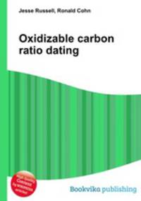 Oxidizable carbon ratio dating