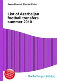 List of Azerbaijan football transfers summer 2010