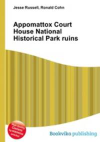 Appomattox Court House National Historical Park ruins