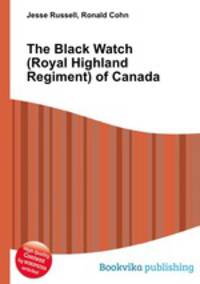 The Black Watch (Royal Highland Regiment) of Canada