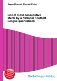 List of most consecutive starts by a National Football League quarterback