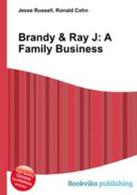Brandy & Ray J: A Family Business