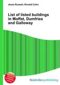 List of listed buildings in Moffat, Dumfries and Galloway