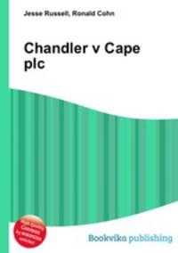 Chandler v Cape plc
