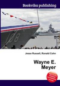 Wayne E. Meyer