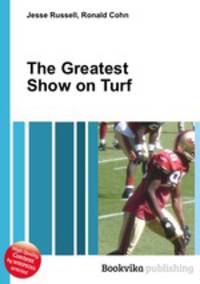The Greatest Show on Turf
