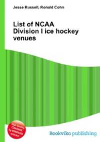 List of NCAA Division I ice hockey venues