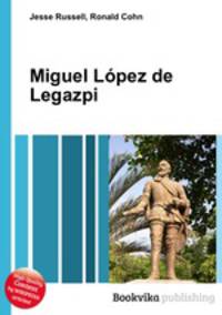 Miguel Lopez de Legazpi