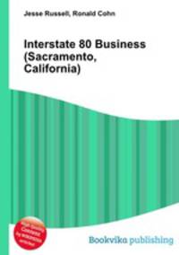 Interstate 80 Business (Sacramento, California)