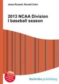2013 NCAA Division I baseball season