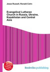Evangelical Lutheran Church in Russia, Ukraine, Kazakhstan and Central Asia