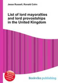 List of lord mayoralties and lord provostships in the United Kingdom