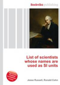 List of scientists whose names are used as SI units