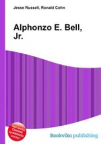 Alphonzo E. Bell, Jr.