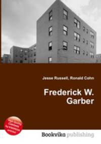 Frederick W. Garber