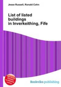List of listed buildings in Inverkeithing, Fife
