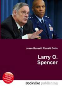Larry O. Spencer